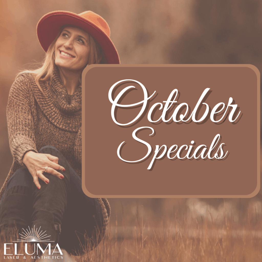 Eluma Laser and Aesthetics October - Eluma - Laser & Aesthetics